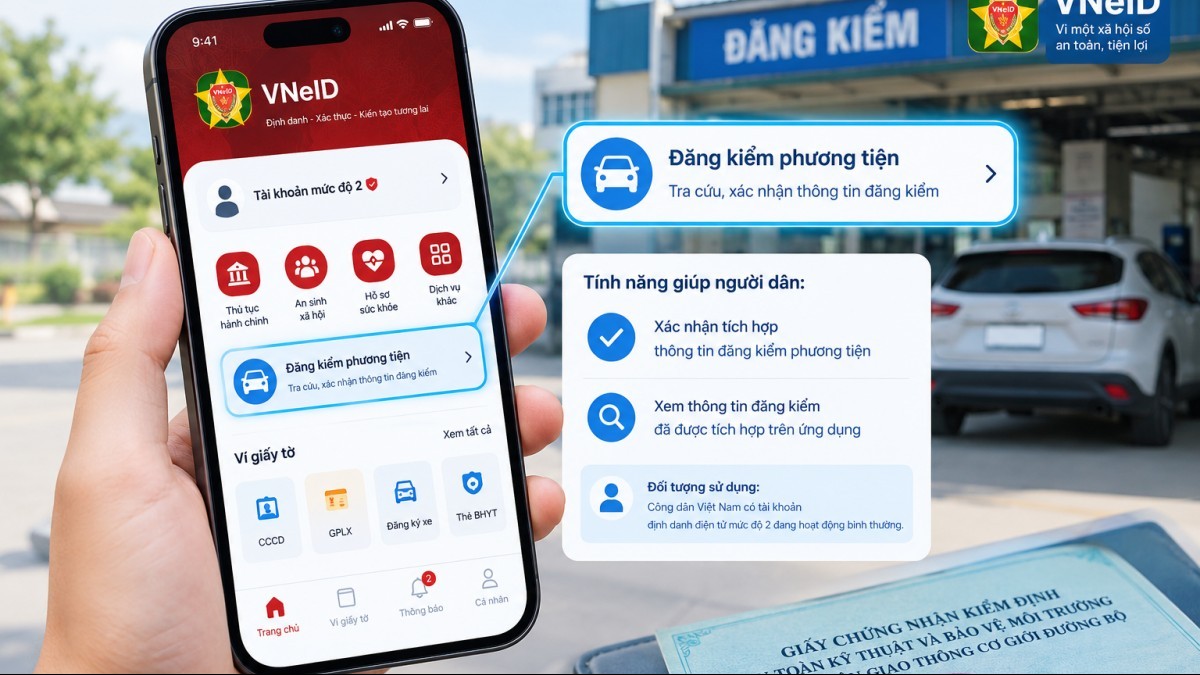 VNeID bổ sung tính năng đăng kiểm phương tiện, hỗ trợ tra cứu thông tin trên ứng dụng